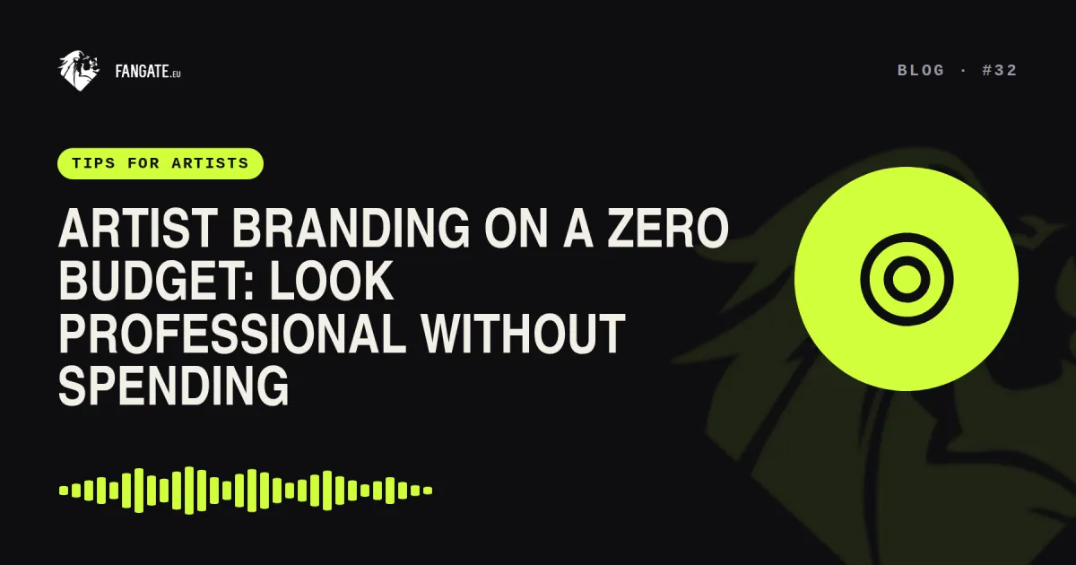 Artist Branding on a Zero Budget: Look Professional Without Spending — Fangate.eu blog