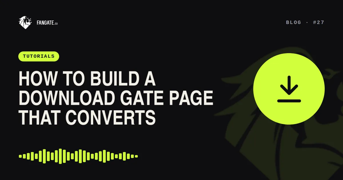 How to Build a Download Gate Page That Converts — Fangate.eu blog