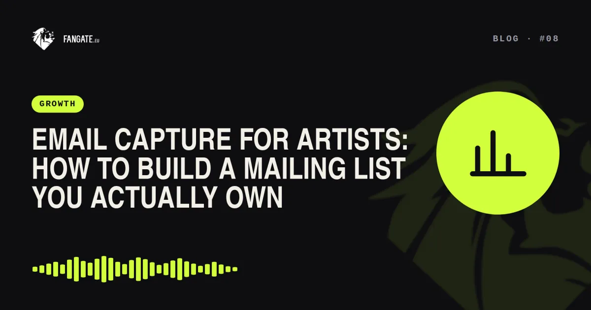 Email Capture for Artists: How to Build a Mailing List You Actually Own — Fangate.eu blog