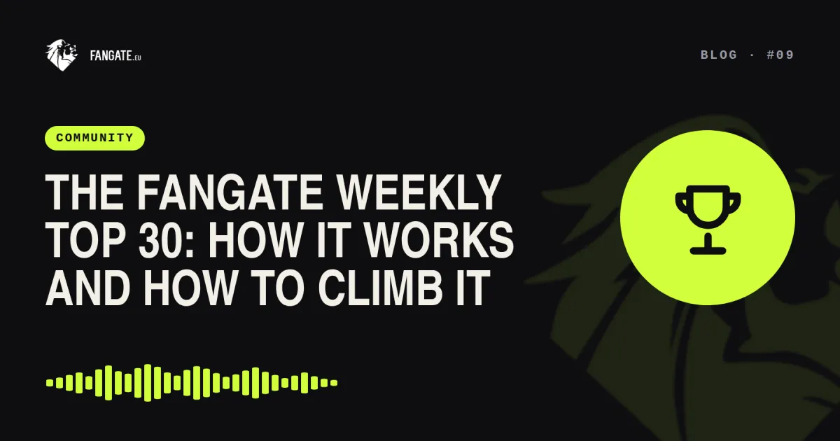 The Fangate Weekly Top 30: How It Works and How to Climb It — Fangate.eu blog