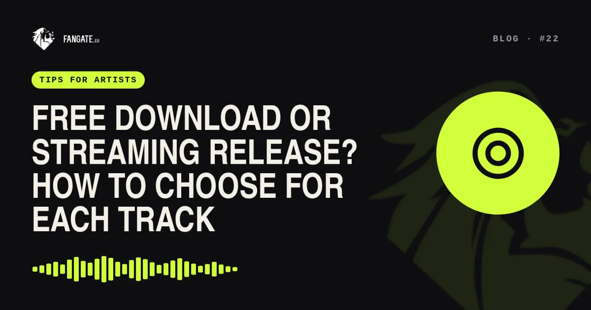 Free Download or Streaming Release? How to Choose for Each Track — Fangate.eu blog