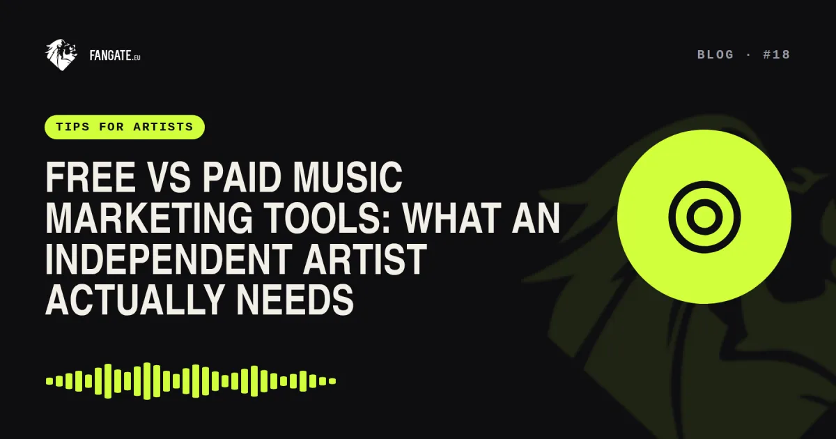Free vs Paid Music Marketing Tools: What an Independent Artist Actually Needs — Fangate.eu blog