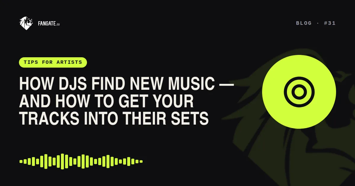 How DJs Find New Music — and How to Get Your Tracks Into Their Sets — Fangate.eu blog
