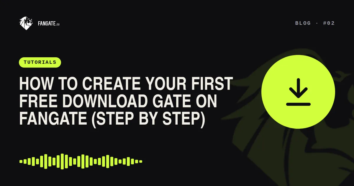 How to Create Your First Free Download Gate on Fangate (Step by Step) — Fangate.eu blog
