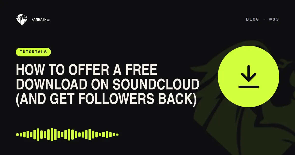 How to Offer a Free Download on SoundCloud (and Get Followers Back) — Fangate.eu blog