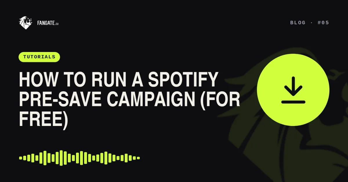 How to Run a Spotify Pre-Save Campaign (for Free) — Fangate.eu blog