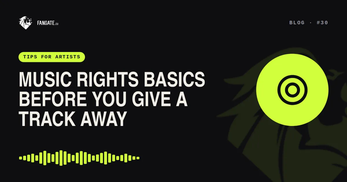 Music Rights Basics Before You Give a Track Away — Fangate.eu blog