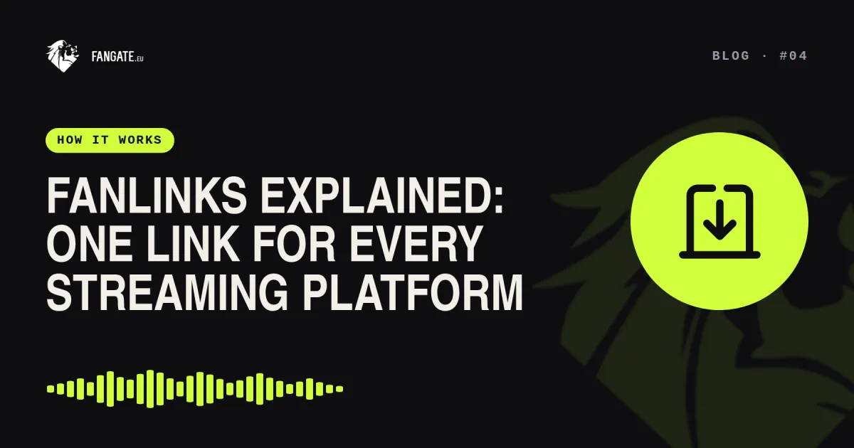 Fanlinks Explained: One Link for Every Streaming Platform — Fangate.eu blog
